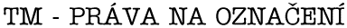 TM - Pr�va na ozna�en�