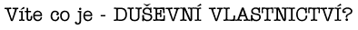 Du�evn� vlastnictv�